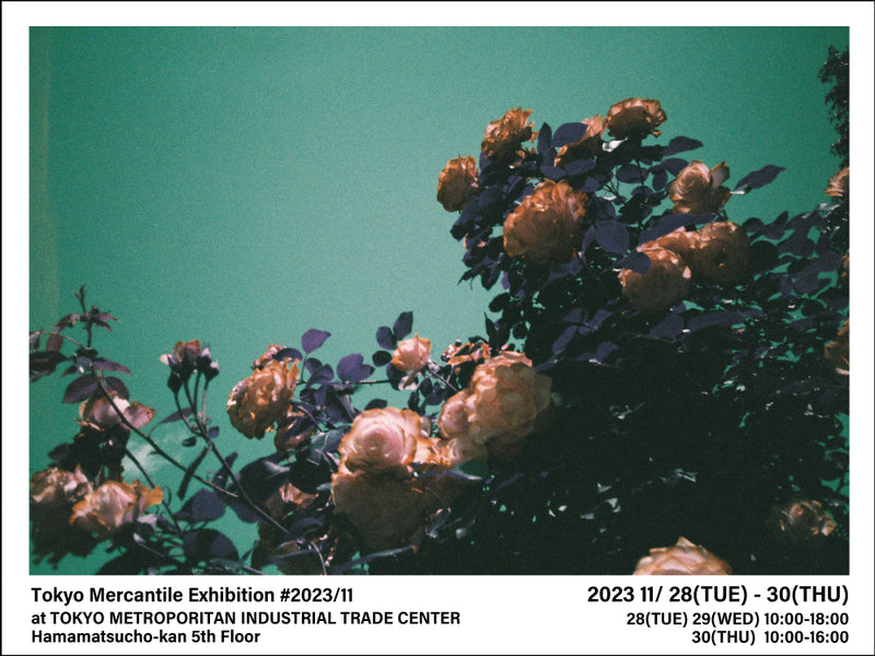明日より展示会に出展します！Tokyo Mercantile Exhibition ＃2023/11